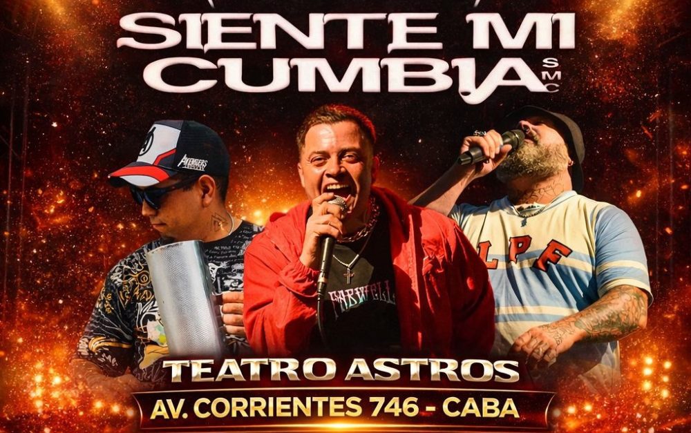 Flyer del show de Siente Mi Cumbia en el Teatro Astros de Buenos Aires