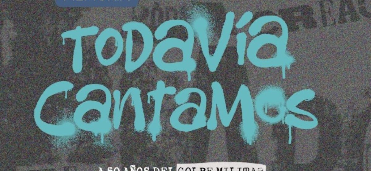 todavia-cantamos-50-anos-golpe-provincia-buenos-aires